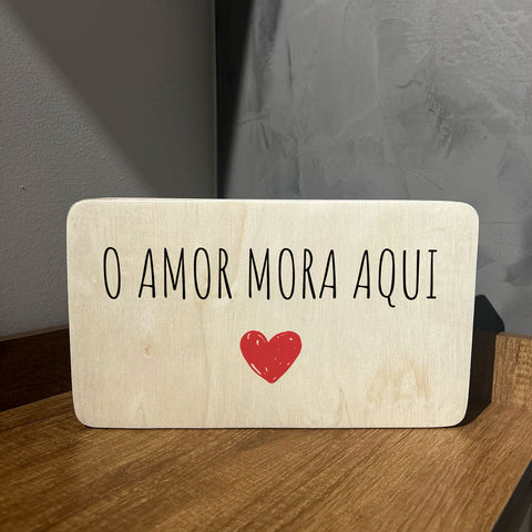 Quadro Decorativo - O amor mora aqui