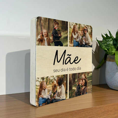 Quadro Personalizado - Dia das Mães - Seu dia é todo dia