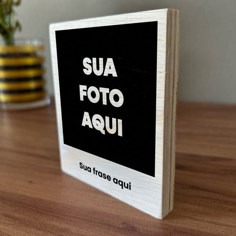 Polaroid de Madeira - Sua Foto + Sua Frase