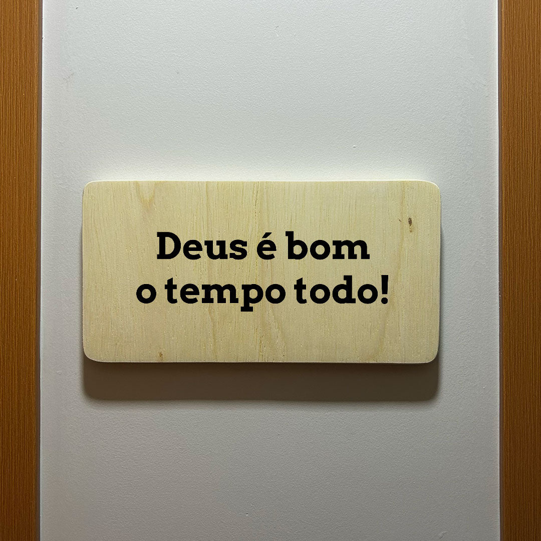 Quadro Decorativo - Deus é bom o tempo todo