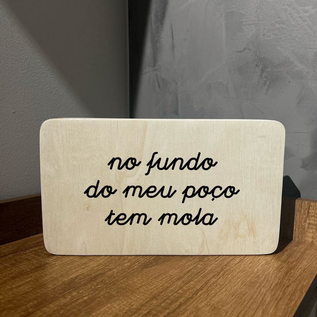 Quadro Decorativo - No fundo do meu poço