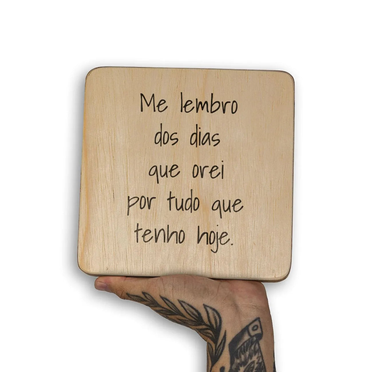 Quadro Decorativo  -  Me lembro dos dias que orei por tudo que tenho hoje