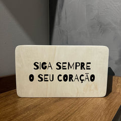 Quadro Decorativo - Siga sempre o seu coração