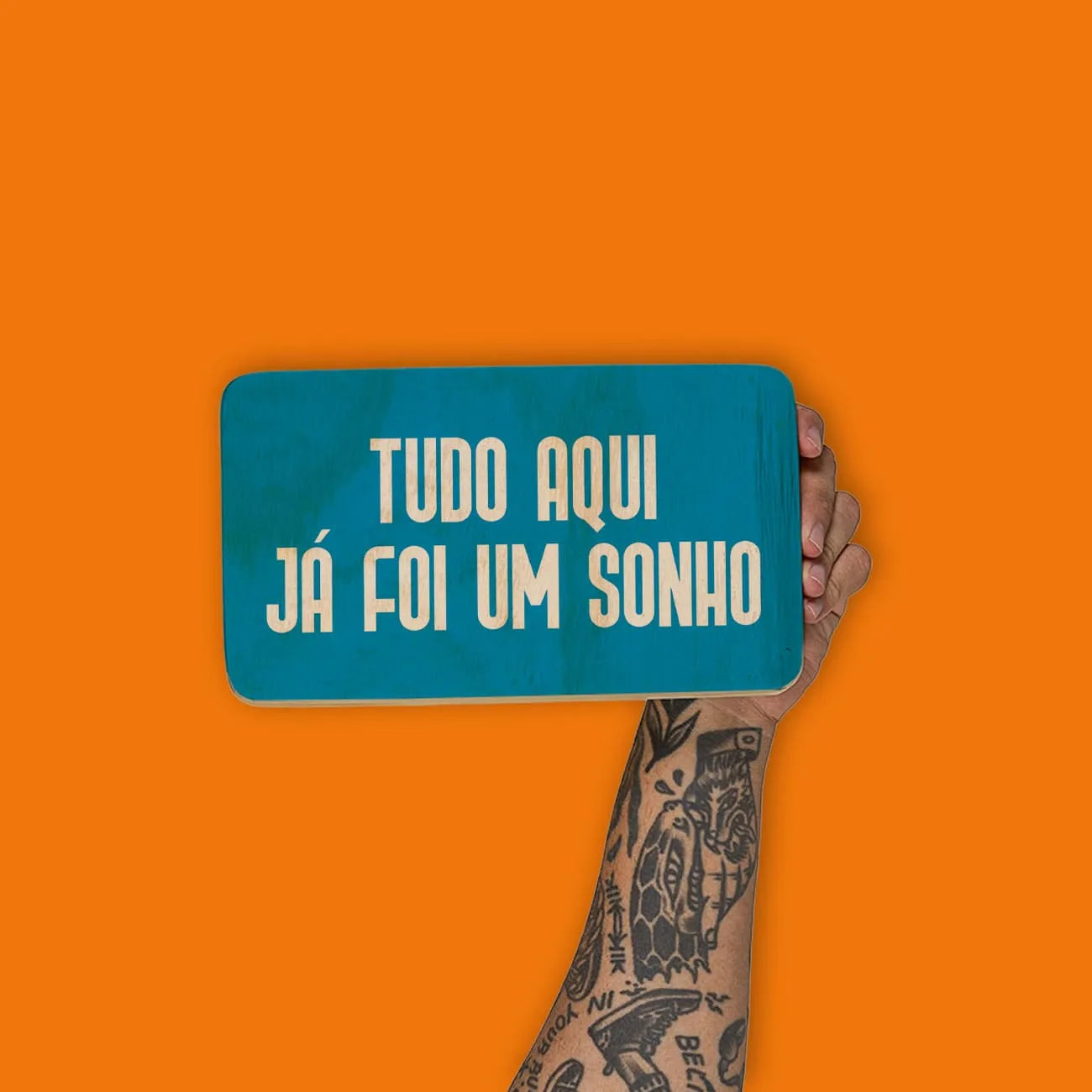 Quadro Decorativo - Tudo aqui já foi um sonho
