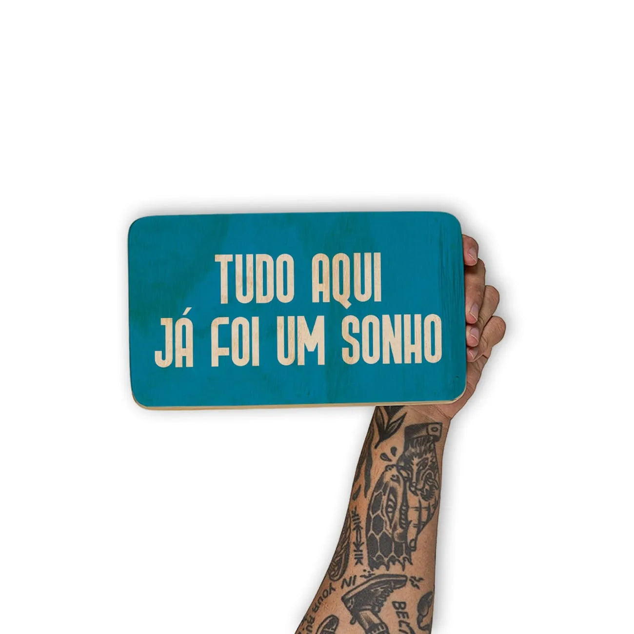 Quadro Decorativo - Tudo aqui já foi um sonho